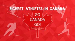 Top 10 richest Canadian athletes in 2023