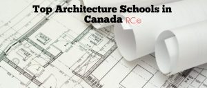 Top 10 Best Architecture Universities in Canada 2023